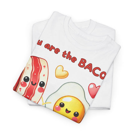 Schwere Baumwolle, Unisex T-Shirt - You are the Bacon to my Eggs