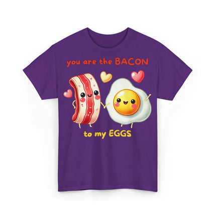 Schwere Baumwolle, Unisex T-Shirt - You are the Bacon to my Eggs