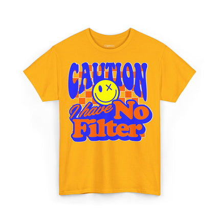 Schwere Baumwolle, Unisex T-Shirt – „Caution: I Have No Filter“ | Witziges Statement-Shirt
