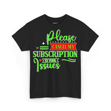 Schwere Baumwolle, Unisex T-Shirt – „Cancel My Subscription“ | Lustiges Statement-Shirt
