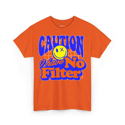 Schwere Baumwolle, Unisex T-Shirt – „Caution: I Have No Filter“ | Witziges Statement-Shirt