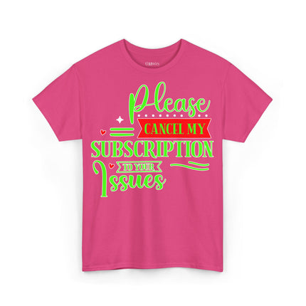 Schwere Baumwolle, Unisex T-Shirt – „Cancel My Subscription“ | Lustiges Statement-Shirt