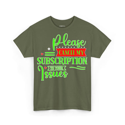 Schwere Baumwolle, Unisex T-Shirt – „Cancel My Subscription“ | Lustiges Statement-Shirt