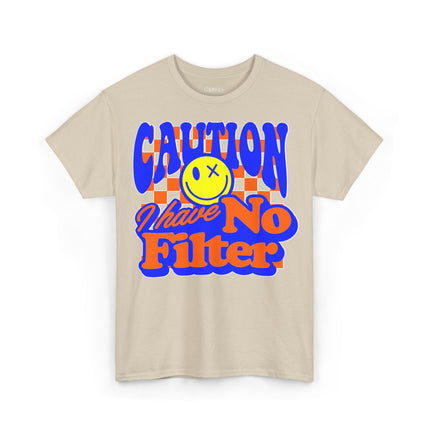 Schwere Baumwolle, Unisex T-Shirt – „Caution: I Have No Filter“ | Witziges Statement-Shirt