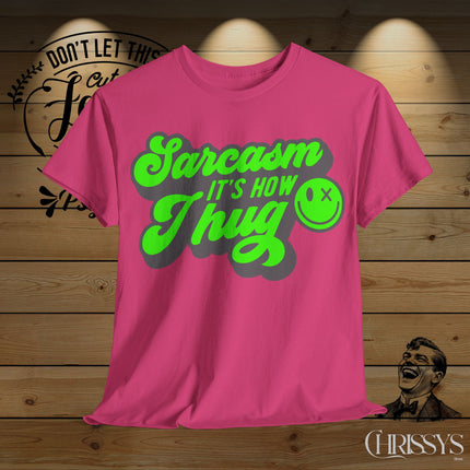 Schwere Baumwolle, Unisex T-Shirt– „Sarkasmus ist meine Art zu umarmen“