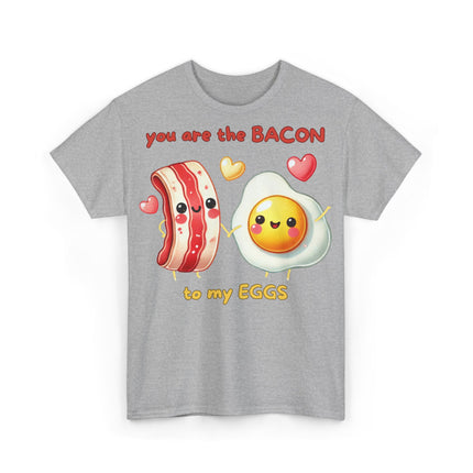 Schwere Baumwolle, Unisex T-Shirt - You are the Bacon to my Eggs