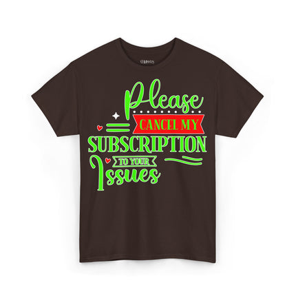 Schwere Baumwolle, Unisex T-Shirt – „Cancel My Subscription“ | Lustiges Statement-Shirt